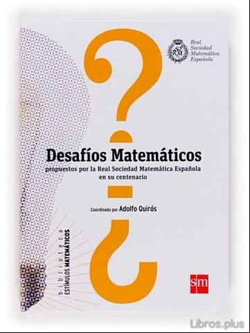 Descargar gratis ebook DESAFIOS MATEMATICOS PROPUESTOS POR LA REAL SOCIEDAD MATEMATICA E N SU CENTENARIO en epub