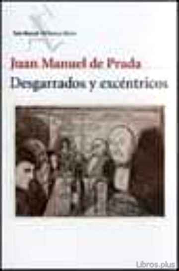 Descargar ebook DESGARRADOS Y EXCENTRICOS