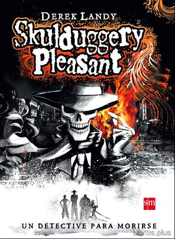 Descargar gratis ebook DETECTIVE ESQUELETO 1: SKULDUGGERY PLEASANT en epub