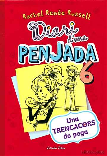 Descargar gratis ebook DIARI D UNA PENJADA 6: UNA TRENCACORS DE PEGA en epub