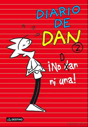 Descargar gratis ebook DIARIO DE DAN 2. ¡ NO DAN NI UNA ! en epub