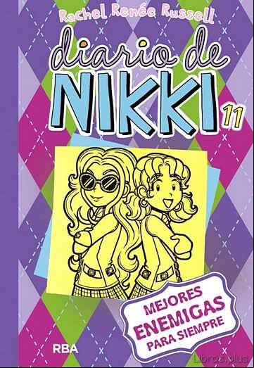 Descargar gratis ebook DIARIO DE  NIKKI 11: MEJORES ENEMIGAS PARA SIEMPRE en epub
