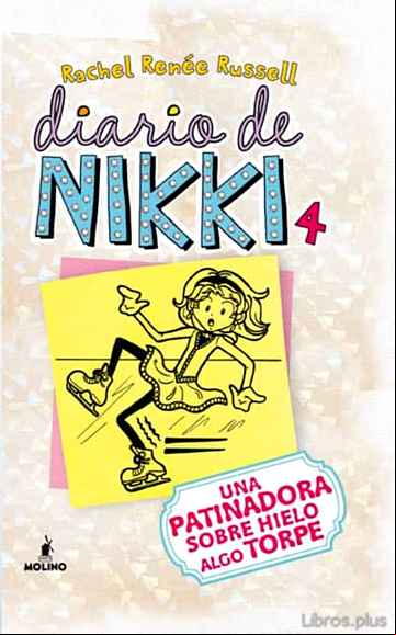 Descargar gratis ebook DIARIO DE NIKKI 4: UNA PATINADORA SOBRE HIELO ALGO TORPE en epub