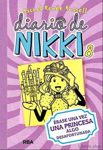 Descargar gratis ebook DIARIO DE NIKKI, 8: ERASE UNA VEZ UNA PRINCESA ALGO DESAFORTUNADA en epub