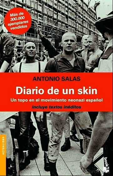 Descargar gratis ebook DIARIO DE UN SKIN: UN TOPO EN EL MOVIMIENTO NEONAZI ESPAÑOL en epub
