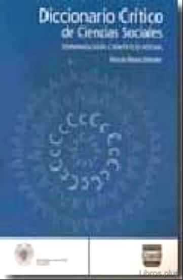 Descargar gratis ebook DICCIONARIO CRITICO DE CIENCIAS SOCIALES: TERMINOLOGIA CIENTIFICO -SOCIAL (VOL.1: DE LA A LA C) en epub