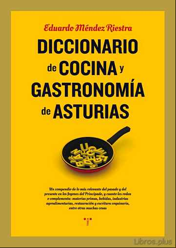 Descargar gratis ebook DICCIONARIO DE COCINA Y GASTRONOMIA DE ASTURIAS en epub