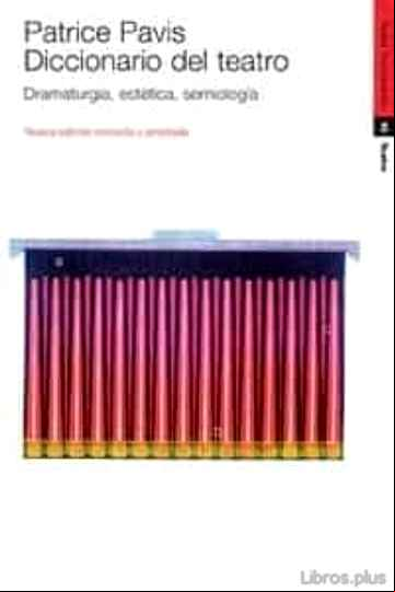Descargar gratis ebook DICCIONARIO DEL TEATRO: DRAMATURGIA, ESTETICA, SEMIOLOGIA en epub