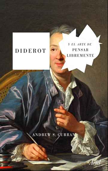 Descargar gratis ebook DIDEROT Y EL ARTE DE PENSAR LIBREMENTE en epub