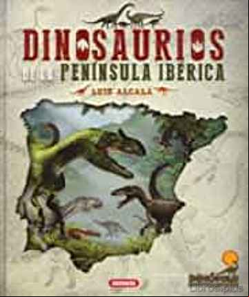 Descargar gratis ebook DINOSAURIOS DE LA PENÍNSULA IBÉRICA en epub