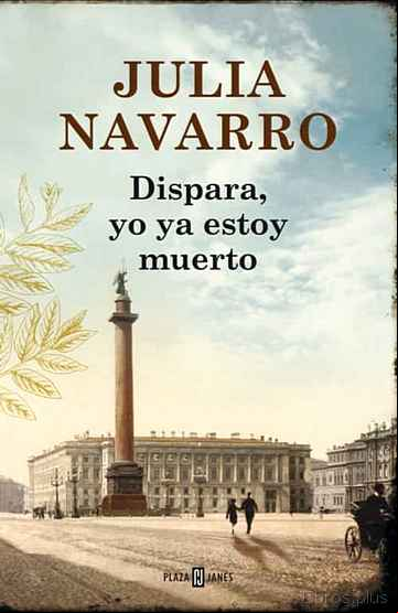 Descargar gratis ebook DISPARA, YO YA ESTOY MUERTO en epub
