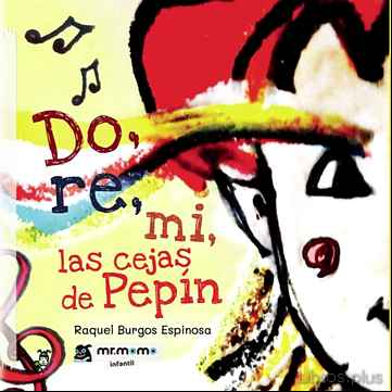 Descargar gratis ebook DO, RE, MI, LAS CEJAS DE PEPÍN en epub