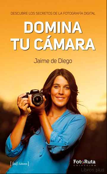 Descargar gratis ebook DOMINA TU CAMARA en epub