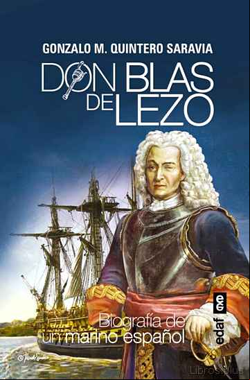 Descargar ebook DON BLAS DE LEZO: BIOGRAFIA DE UN MARINO ESPAÑOL