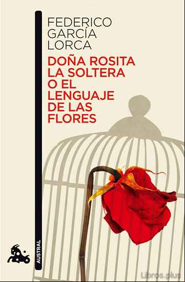 Descargar ebook DOÑA ROSITA LA SOLTERA O EL LENGUAJE DE LAS FLORES