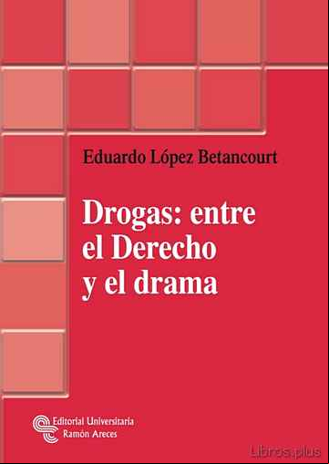 Descargar gratis ebook DROGAS: ENTRE EL DERECHO Y EL DRAMA en epub
