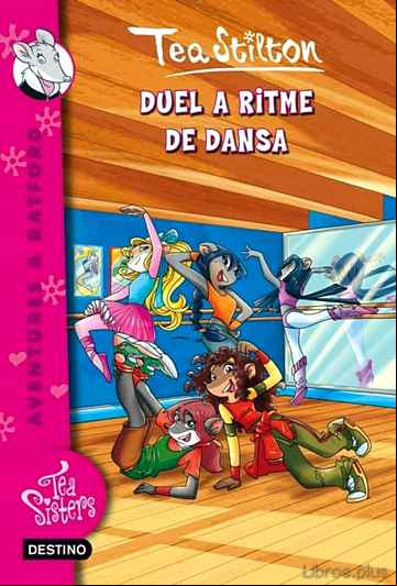 Descargar ebook DUEL A RITME DE DANSA! (TEA STILTON, 204)