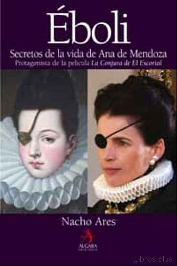Descargar ebook EBOLI: SECRETOS DE LA VIDA DE ANA DE MENDOZA