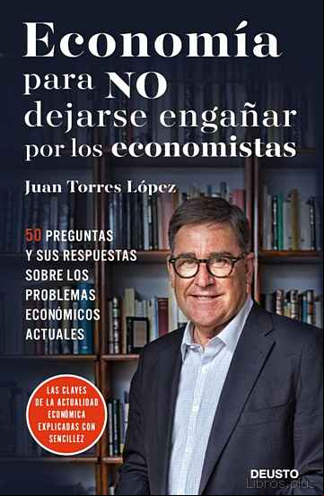 Descargar gratis ebook ECONOMIA PARA NO DEJARSE ENGAÑAR POR LOS ECONOMISTAS en epub
