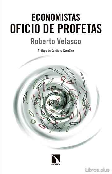 Descargar gratis ebook ECONOMISTAS. OFICIO DE PROFETAS en epub