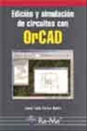 Descargar libro EDICION Y SIMULACION DE CIRCUITOS CON ORCAD
