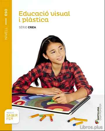 Descargar ebook EDUCACIÓ VISUAL I PLÀSTICA. SÈRIE CREA 1º SECUNDARIA CATALA ED 20 15