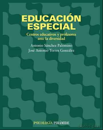 Descargar ebook EDUCACION ESPECIAL: CENTROS EDUCATIVOS Y PROFESORES ANTE LA DIVER SIDAD
