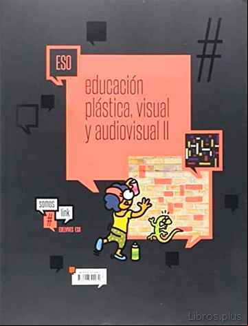Descargar ebook EDUCACIÓN PLÁSTICA Y VISUAL  II ESO PROYECTO PROYECTO SOMOSLINK