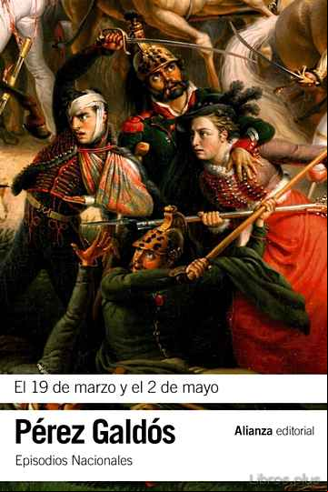 Descargar gratis ebook EL 19 DE MARZO Y EL 2 DE MAYO (EPISODIOS NACIONALES, 3 / PRIMERO SERIE) en epub