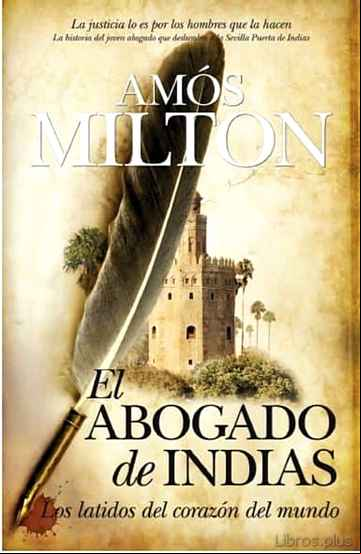 Descargar gratis ebook EL ABOGADO DE INDIAS: LOS LATIDOS DEL CORAZON DEL MUNDO en epub