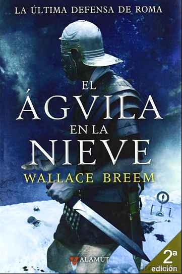 Descargar gratis ebook EL AGUILA EN LA NIEVE (2ª ED.) (INCLUYE MAPA) en epub
