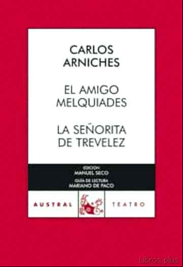Descargar gratis ebook EL AMIGO MELQUIADES; LA SEÑORITA DE TREVELEZ en epub