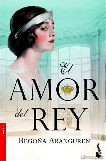 Descargar ebook EL AMOR DEL REY (PREMIO AZORIN 2010)