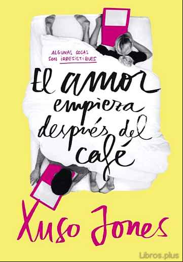 Descargar ebook EL AMOR EMPIEZA DESPUÉS DEL CAFÉ (COFFEE LOVE 1)