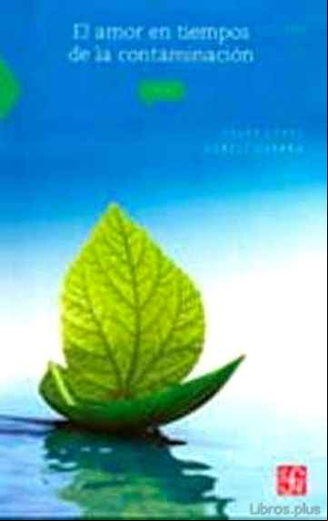 Descargar gratis ebook EL AMOR EN TIEMPOS DE LA CONTAMINACION en epub