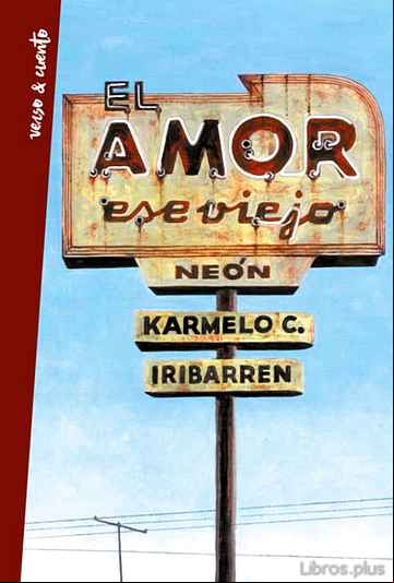Descargar gratis ebook EL AMOR, ESE VIEJO NEÓN en epub