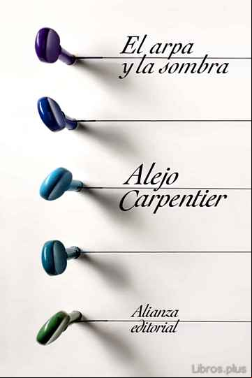 Descargar gratis ebook EL ARPA Y LA SOMBRA en epub