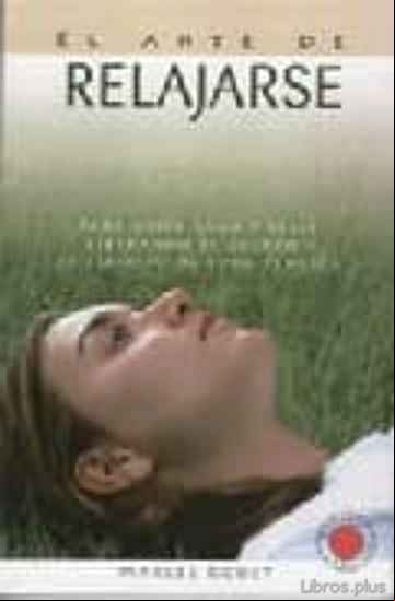 Descargar ebook EL ARTE DE RELAJARSE: PARA VIVIR SANO