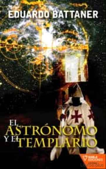 Descargar gratis ebook EL ASTRONOMO Y EL TEMPLARIO en epub