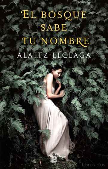 Descargar ebook EL BOSQUE SABE TU NOMBRE