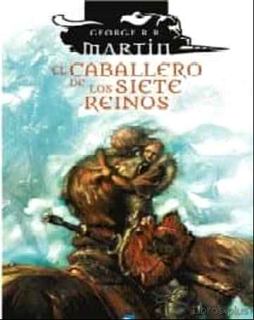 Descargar gratis ebook EL CABALLERO DE LOS SIETE REINOS (ED. BOLSILLO OMNIUM) en epub
