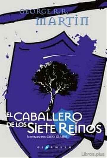 Descargar gratis ebook EL CABALLERO DE LOS SIETE REINOS (ED. LUJO) en epub
