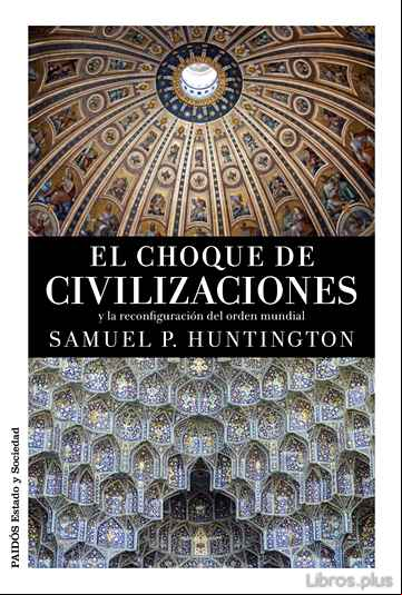 Descargar gratis ebook EL CHOQUE DE CIVILIZACIONES Y LA RECONFIGURACION DEL ORDEN MUNDIAL en epub