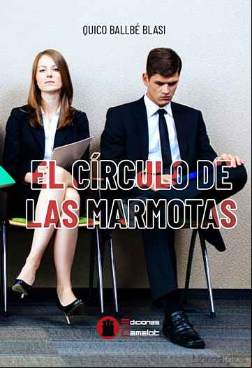 Descargar gratis ebook EL CIRCULO DE LAS MARMOTAS en epub