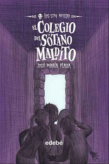 Descargar ebook EL COLEGIO DEL SOTANO MALDITO :LOS SIN MIEDO 5