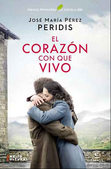 Descargar gratis ebook EL CORAZÓN CON QUE VIVO (PREMIO PRIMAVERA DE NOVELA 2020) en epub