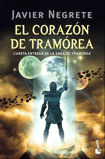 Descargar gratis ebook EL CORAZON DE TRAMOREA (TETRALOGIA LA ESPADA DE FUEGO 4) en epub