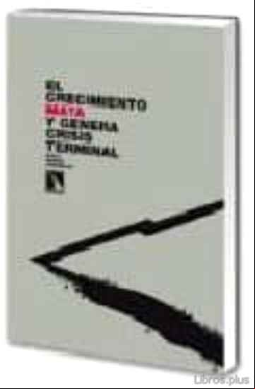 Descargar gratis ebook EL CRECIMIENTO MATA Y GENERA CRISIS TERMINAL en epub
