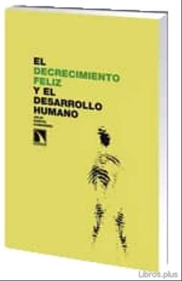 Descargar gratis ebook EL DECRECIMIENTO FELIZ Y EL DESARROLLO HUMANO en epub