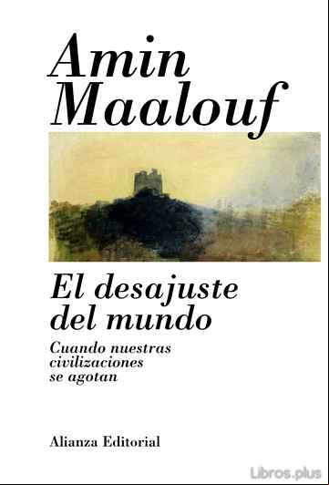Descargar ebook EL DESAJUSTE DEL MUNDO: CUANDO NUESTRAS CIVILIZACIONES SE AGOTAN